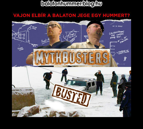 MythBusters - Vajon elbír a Balaton jege egy Hummert?